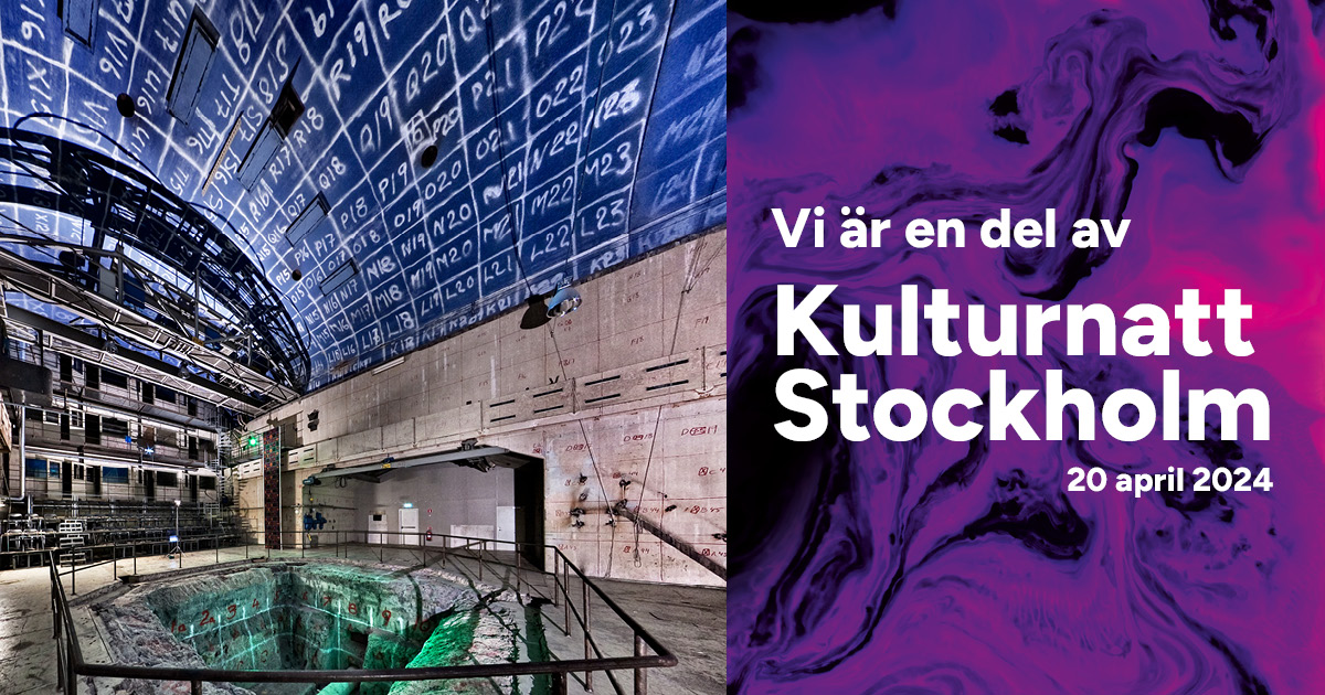 Bild på Reaktorhallen och texten "Vi är en del av Kulturnatt Stockholm, 20 april 2024