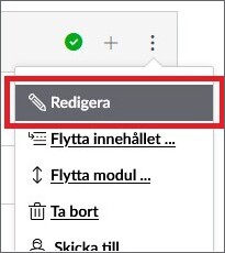 Modulmenyn under knappen med tre prickar. Valet "Redigera" är markerat.