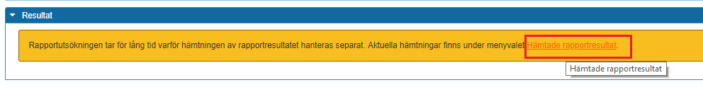 Hämtade rapportresultat 