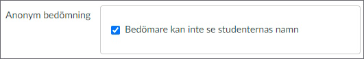 Alternativet för anonym bedömning i en uppgift, förbockad.